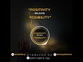 POSITIVITY RELEASE POSIBILITY
