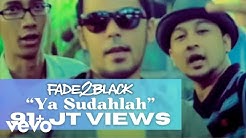 Bondan Prakoso, Fade2Black - Ya Sudahlah (Video Clip)  - Durasi: 4.06. 