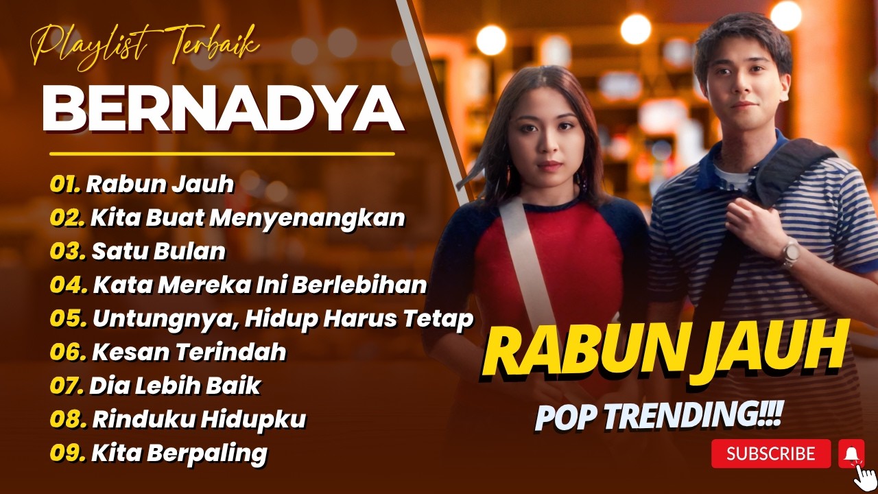 BERNADYA - RABUN JAUH - KITA BUAT MENYENANGKAN - SATU BULAN || LAGU POP ...