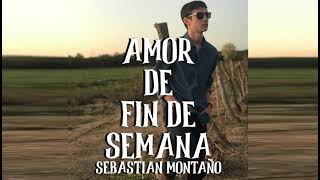 Video-Miniaturansicht von „Sebastián montaño amor de fin de semana.“