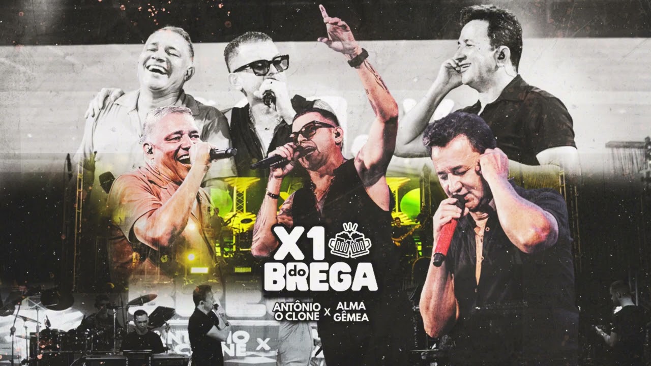 X1 DO BREGA - ANTONIO O CLONE E BANDA ALMA GÊMEA 