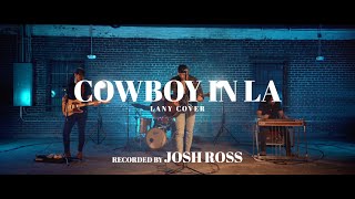 Josh Ross - 'Cowboy In LA' (LANY Country Cover)