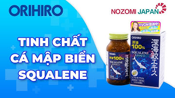 Viên uống sụn vi cá mập Orihiro Squalene - Giảm mỡ máu - Tốt cho tim mạch