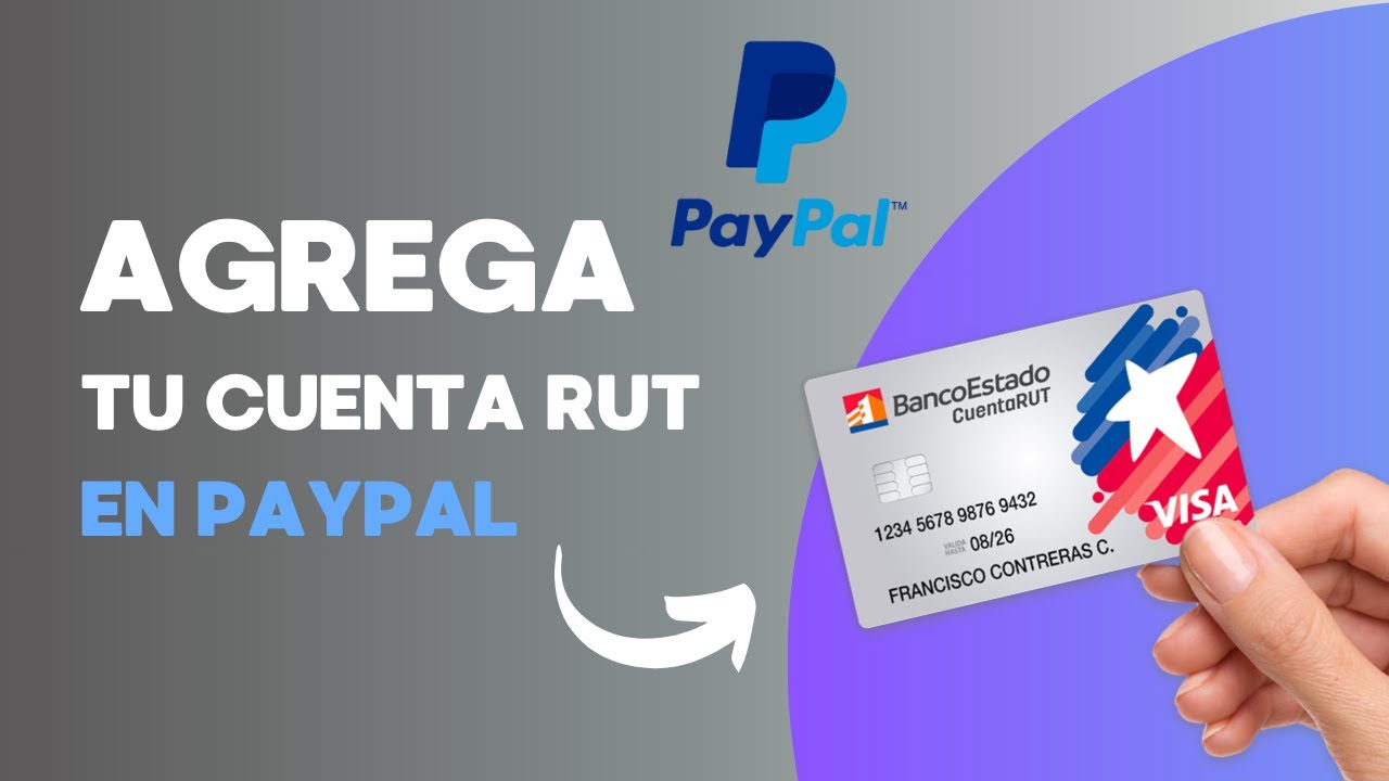 Agregar cuenta corriente y cuenta RUT en Paypal