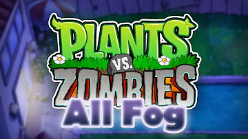 Plants Vs Zombies Fog All Levels