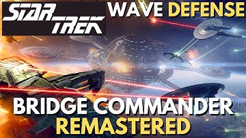 Wave Defense in Star Trek: Bridge Commander Remastered Mod is AWESOME!