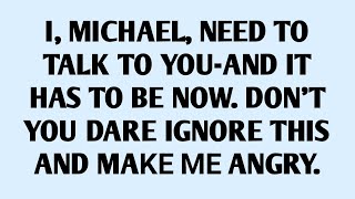 Download Lagu 📃I, MICHAEL, NEED TO TALK TO YOU-AND IT HAS TO BE NOW. DON'T YOU DARE IGNORE THIS AND MP3