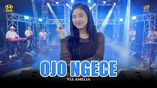 VIA AMELIA - OJO NGECE | Feat. OM SERA