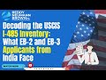 Decoding the uscis i485 inventory what eb2 and eb3 applicants from india face