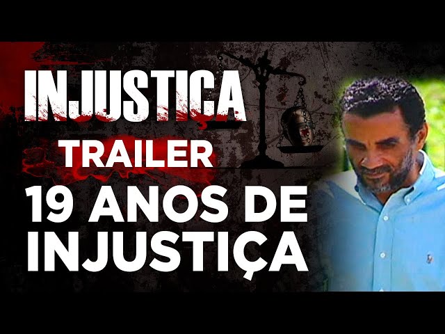 TRAILER - 19 ANOS DE INJUSTIÇA - CASO MARCOS MARIANO - INJUSTIÇA BRASILEIRA class=