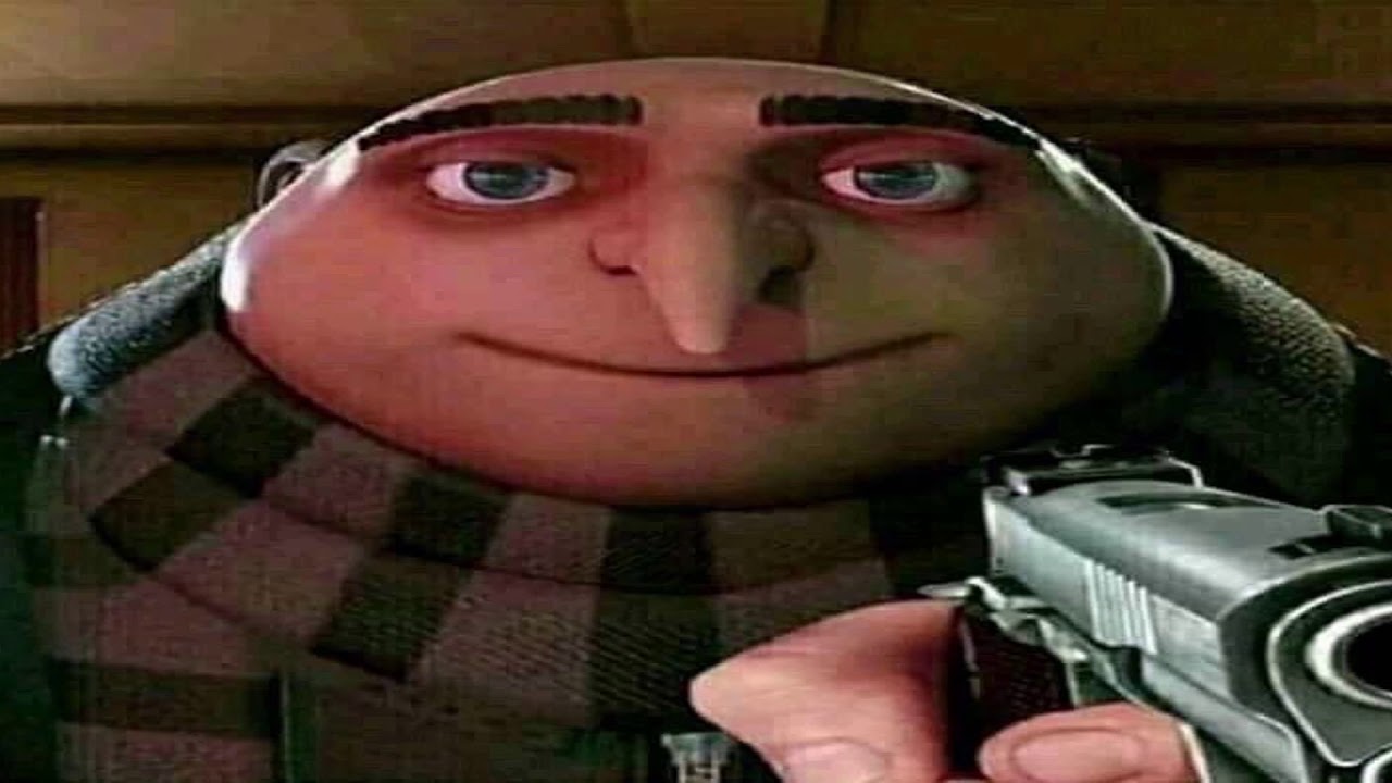 gru points a gun at you and microwave sounds playing in the background for ...