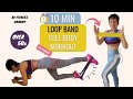 10 min mini resistance band workout  medium entensity exercises with loop band for women