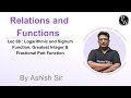 Lec 08 : Logarithmic and Signum Function, Greatest Integer & Fractional Part Function