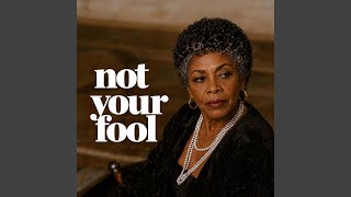 Not Your Fool