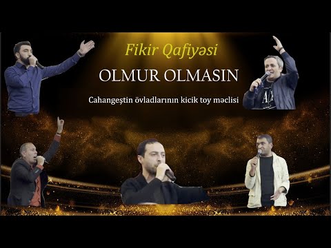 Cahengeşt Balaxanının Övladlarının Kiçik Toyu Qırğın Meyxana 2023 - Olmur Olmasın