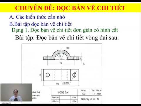 Video: Cách đọc Bản Vẽ Và Tài Liệu Công Nghệ