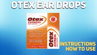 Comment Utiliser Les Gouttes Auriculaires Otex  Mécanisme Daction, Utilisations, Posologies