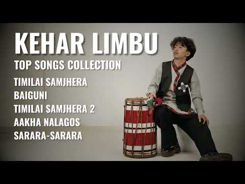 Kehar Singh Limbu Songs Best Collection 2025 Nepali Best Songs Collection 2025 