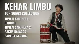 Kehar Singh Limbu songs Best Collection 2025 Nepali Best Songs Collection 2025