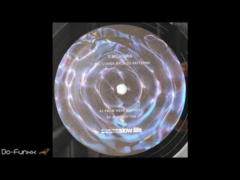 S. Moreira — S. Moreira - Algorhythm [SLOW LIFE ‎– SL021]