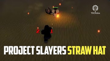 Project Slayers Straw Hat 2025 [New Method]