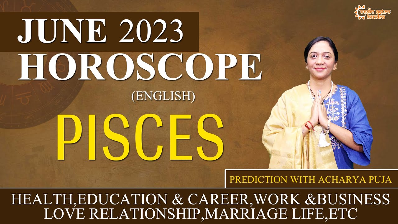 Pisces Monthly Horoscope June 2023 | Meen Rashifal June 2023 in English 