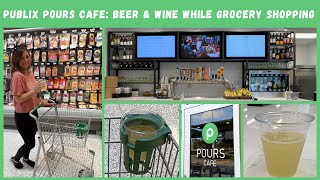 Publix Pours Cafe: Beer & Wine While Grocery Shopping