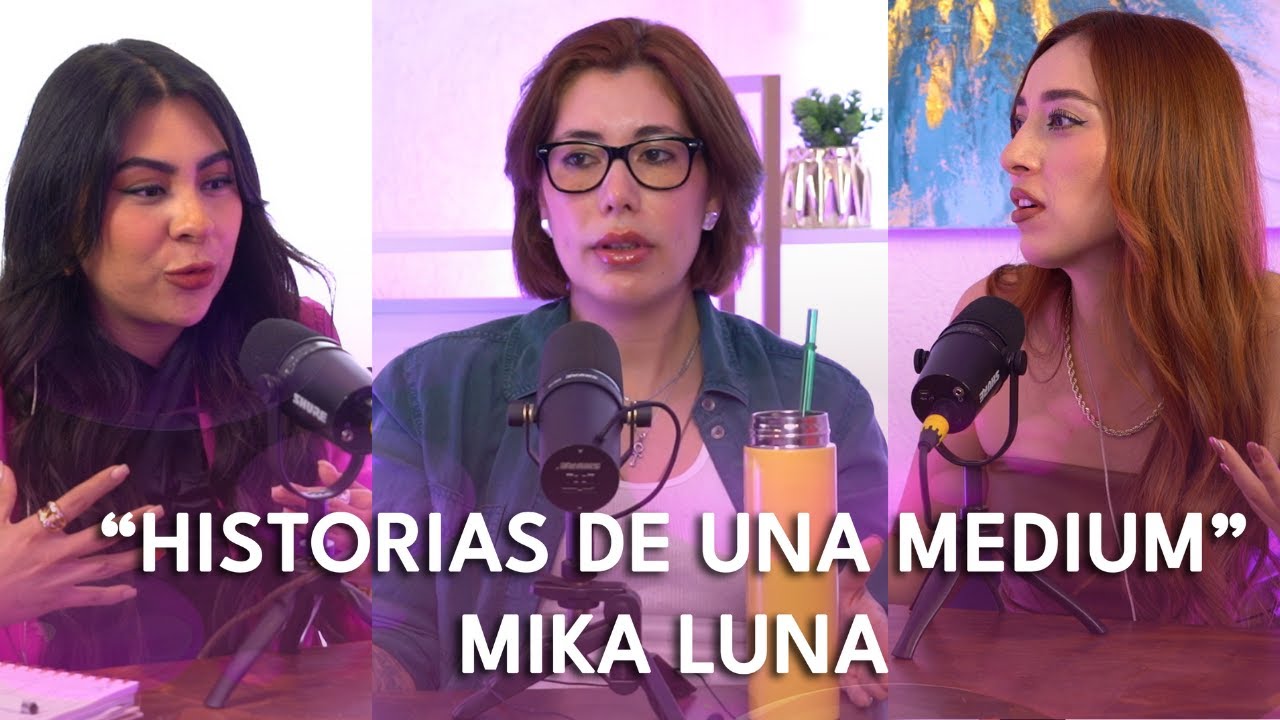 EPISODIO 69. HISTORIAS DE UNA MEDIUM: PARAMÉDICA, AMARRES Y TRABAJOS ENÉRGETICOSIMIKA LUNA