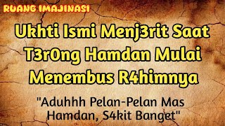 Part 19 - Kisah Hamdan Sang Penakluk Akhwat - Kisah Nyata