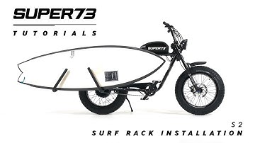 SUPER73-S2 Surf Rack Installation Tutorial