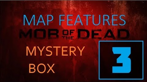 Mob of the Dead: How to Easily Get to the Mystery Box!