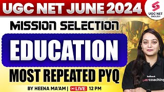 UGC NET 2024 | Education Most Important PYQ | UGC NET Education Paper 2 in English | Dr. Heena Mam