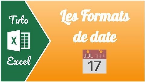 Les différents formats de dates sur Excel