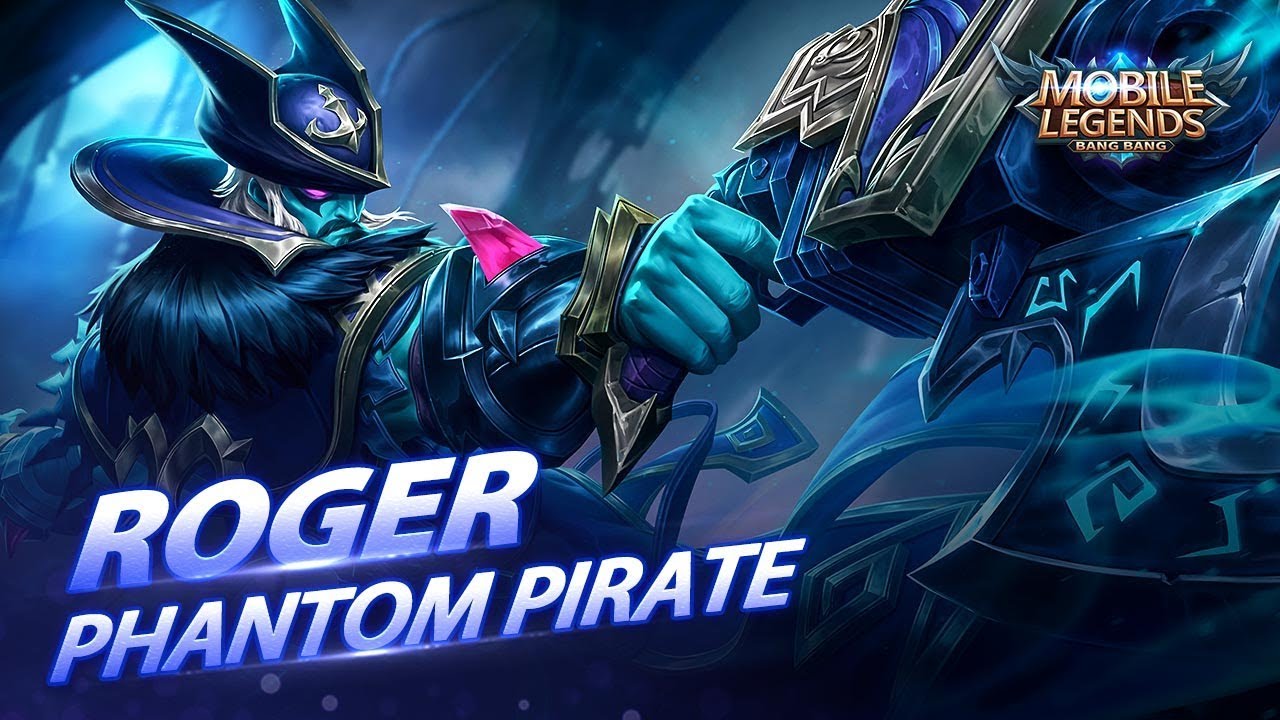 Mobile Legends Bang Bang Roger New Skin Phantom Pirate YouTube