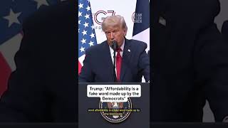 Trump: “Affordability is a fake word made up by the Democrats”
