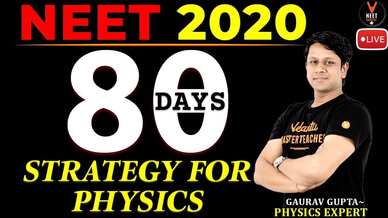 NEET 2020 Preparation 80 Days Strategy For NEET Physics | NEET Strategy 2020 | Gaurav Gupta