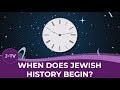 When does Jewish History Begin?: J-TV Jewish History Crash Course #2