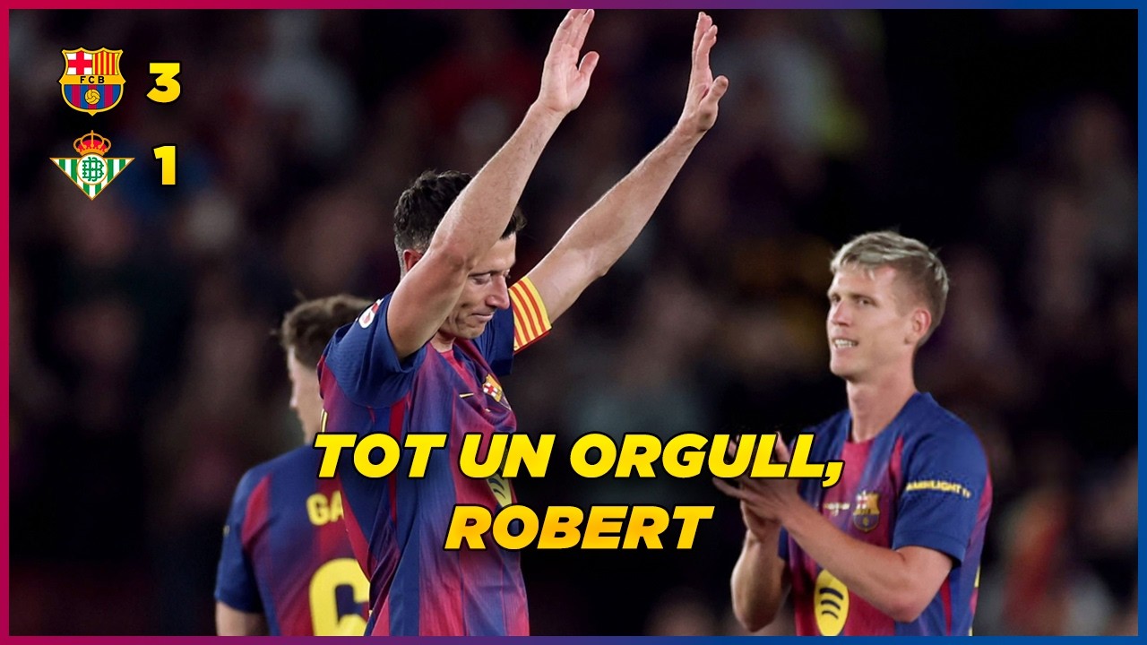VICTÒRIA DEL BARÇA EN EL COMIAT DE LEWANDOWSKI | FC Barcelona 3 Real Betis 1