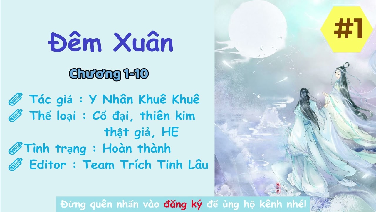 Phần 1: ĐÊM XUÂN | Cổ đại, thiên kim thật giả, Thiếu... - youtube