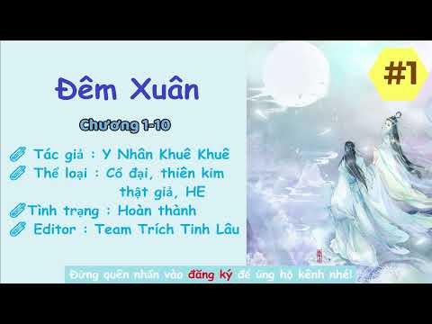 Video Phần 1: ĐÊM XUÂN | Cổ đại, thiên kim thật giả, Thiếu... - youtube