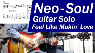 Feel Like Makin' Love - Neo Soul系ギターソロを弾き倒す！