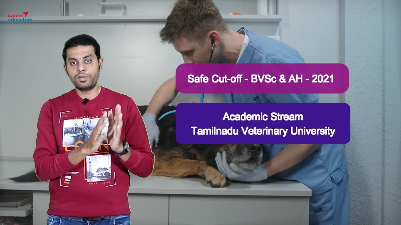 BVSc Safe Cutoff -  2021 | Tamilnadu Veterinary University