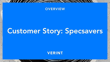 Verint Queue Management – Specsavers Case Study