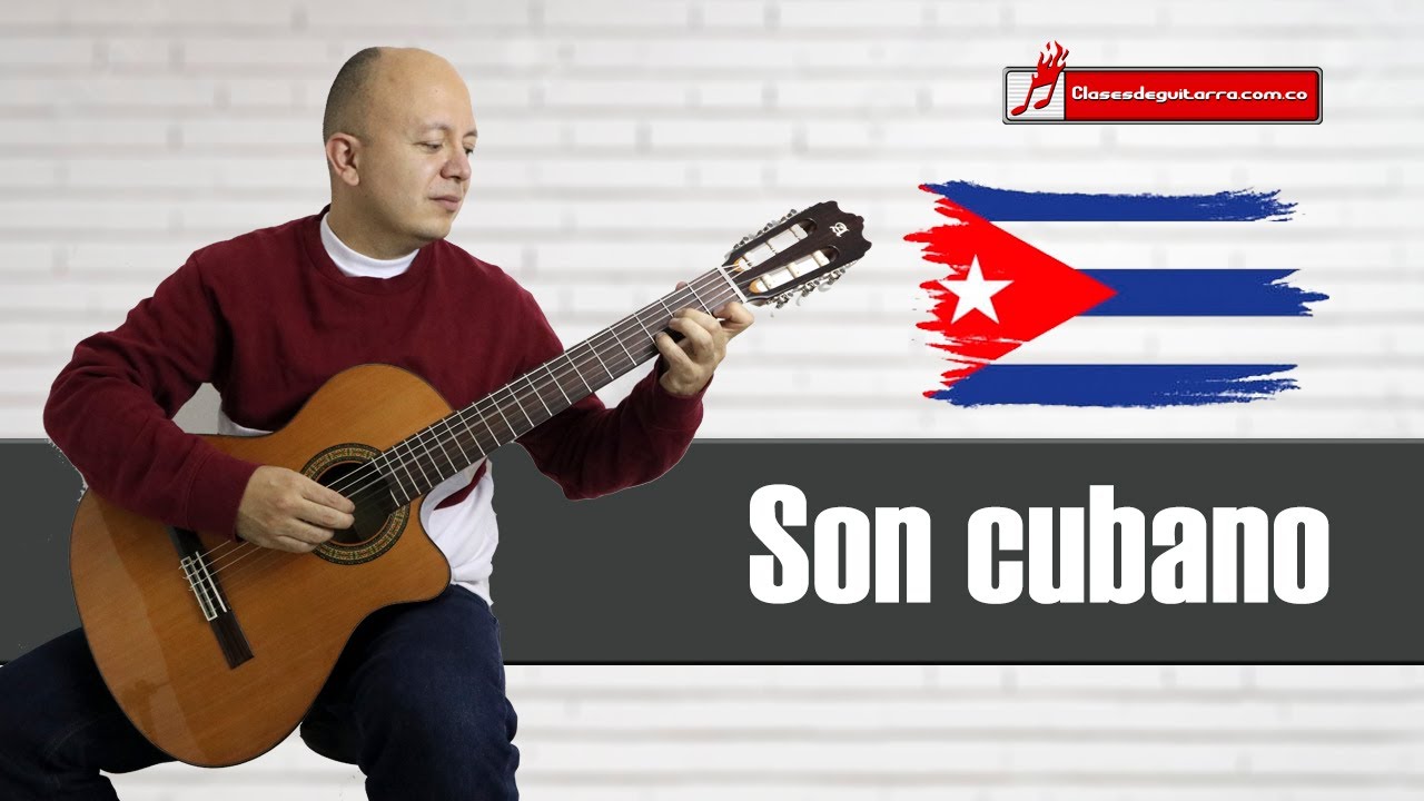 Como se toca el Son cubano en guitarra YouTube