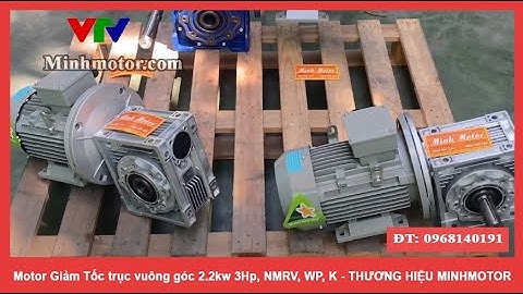 Motor Giảm Tốc trục vuông góc 2.2kw 3Hp, NMRV, WP, K. Minhmotor 0901460163