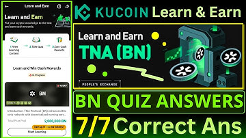 BN Quiz Answers || KuCoin Learn and Earn || TNA Protocol (BN)