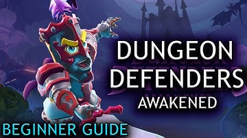 Dungeon Defenders Awaken somewhat Beginner Guide | 2020