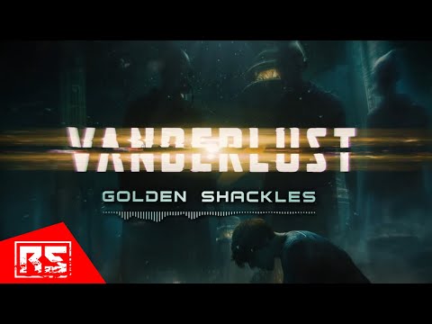 VANDERLUST – Golden Shackles (Lyric Video)
