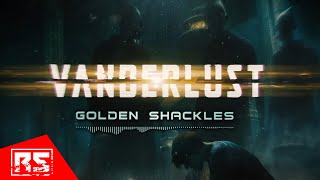 Vanderlust - Golden Shackles
