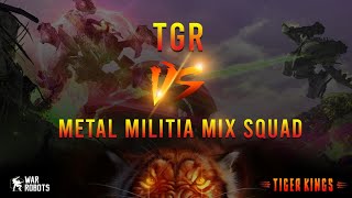 TGR vs metal militia Mix squad | War Robots Update 5.6 | 6 vs 6 squad battles